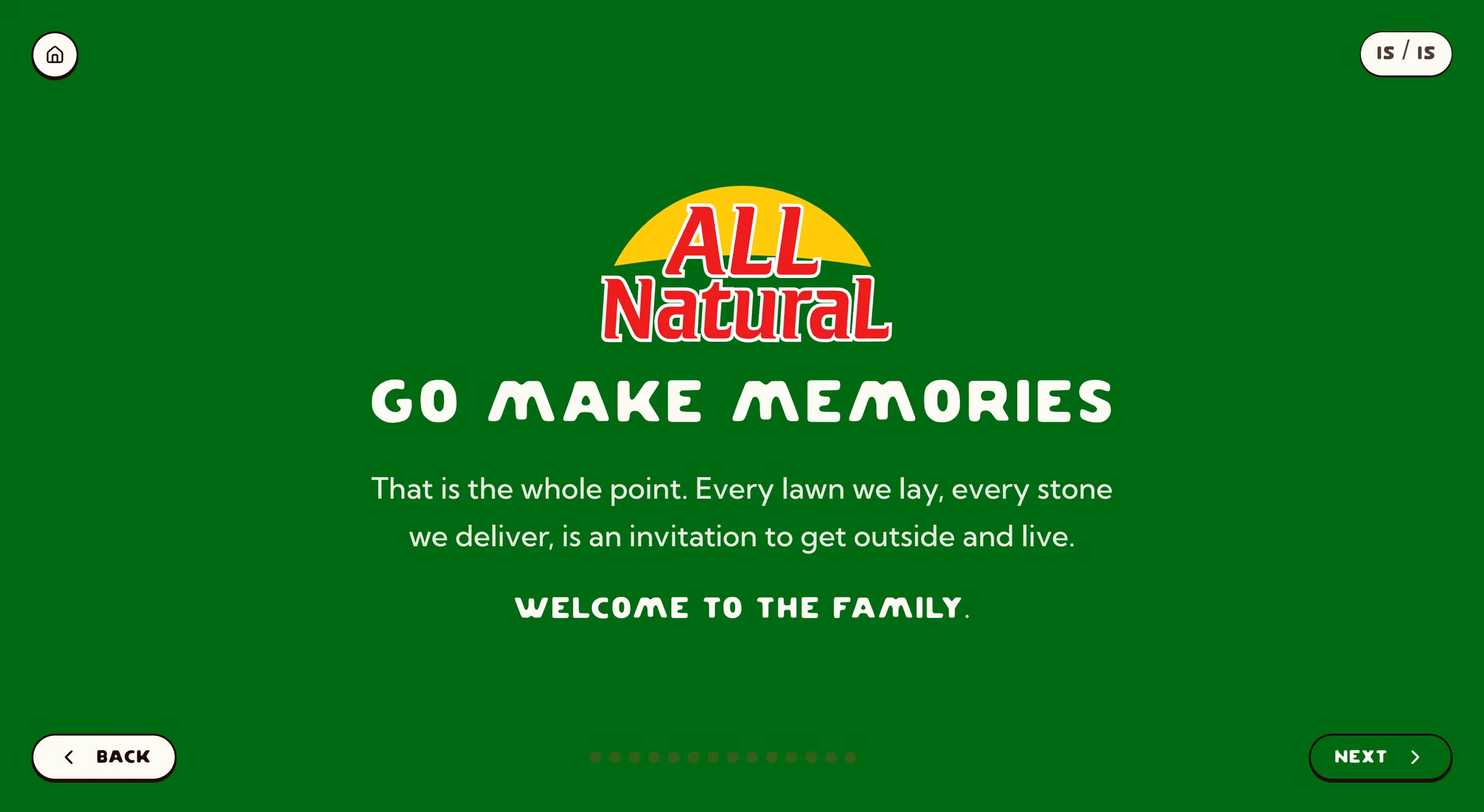 A green closing spread reading GO MAKE MEMORIES: Welcome to the family, with the All Natural mark centered.